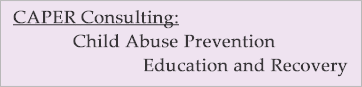 CAPER Consulting: Child Abuse Prevention and Recovery